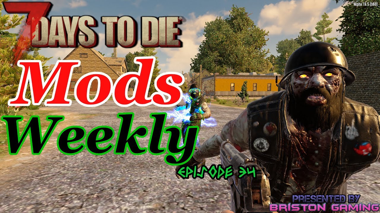 7 Days to Die Mods Weekly Episode 34 YouTube