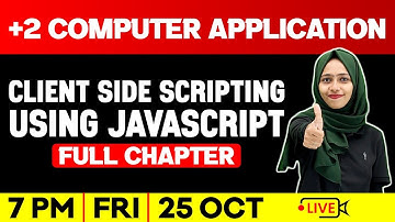 Plus Two Computer Application | Client Side Scripting using Javascript | Full Chapter | Exam Winner