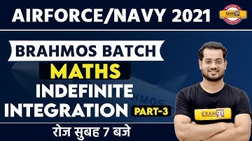 Air Force/Navy 2021 || Brahmos Batch || Maths || By Vivek Rai Sir || Indefinite Integration Part-3