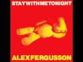 Alex Fergusson Stay With Me Tonight mp3