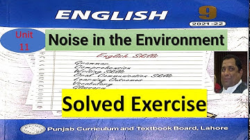 9th class English | Unit no 11 | Noise in the Environment | Solved Exercise  | Ghulam Abbas Zone....