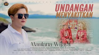 UNDANGAN MENYAKITKAN - MAULANA WIJAYA (Official Music Video)