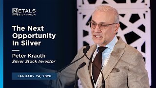"The Next Opportunity In Silver" Peter Krauth presents at the Jan Metals Investor Forum in Vancouver