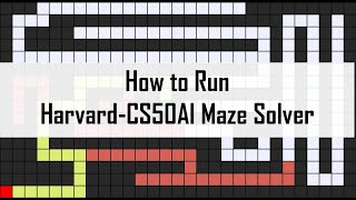 Harvard-CS50AI - MAZE SOLVE & HOW TO RUN