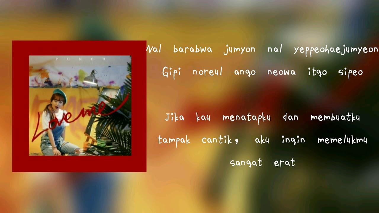 Punch Love Me Lirik dan terjemahan YouTube