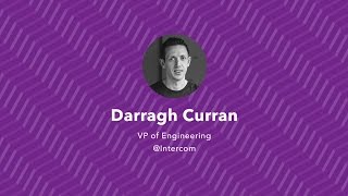 Shift 2016: Growing an Engineering Team - Darragh Curran