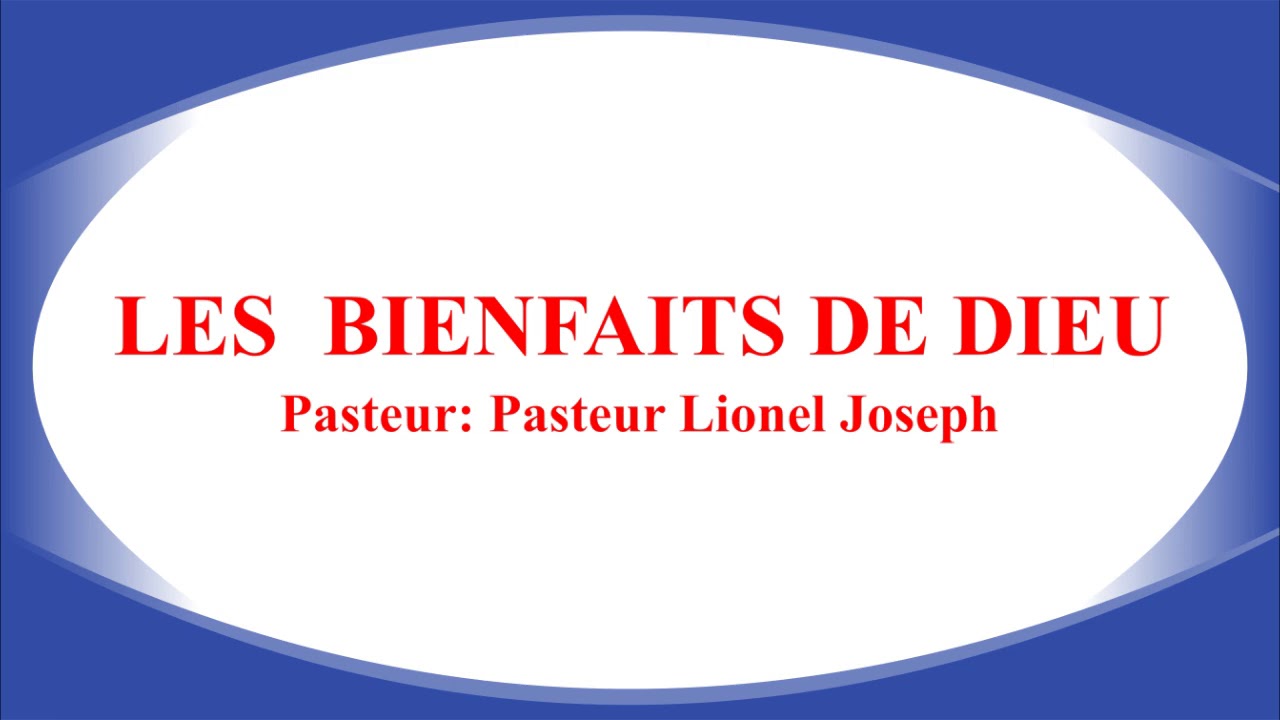 LES BIENFAITS DE DIEU