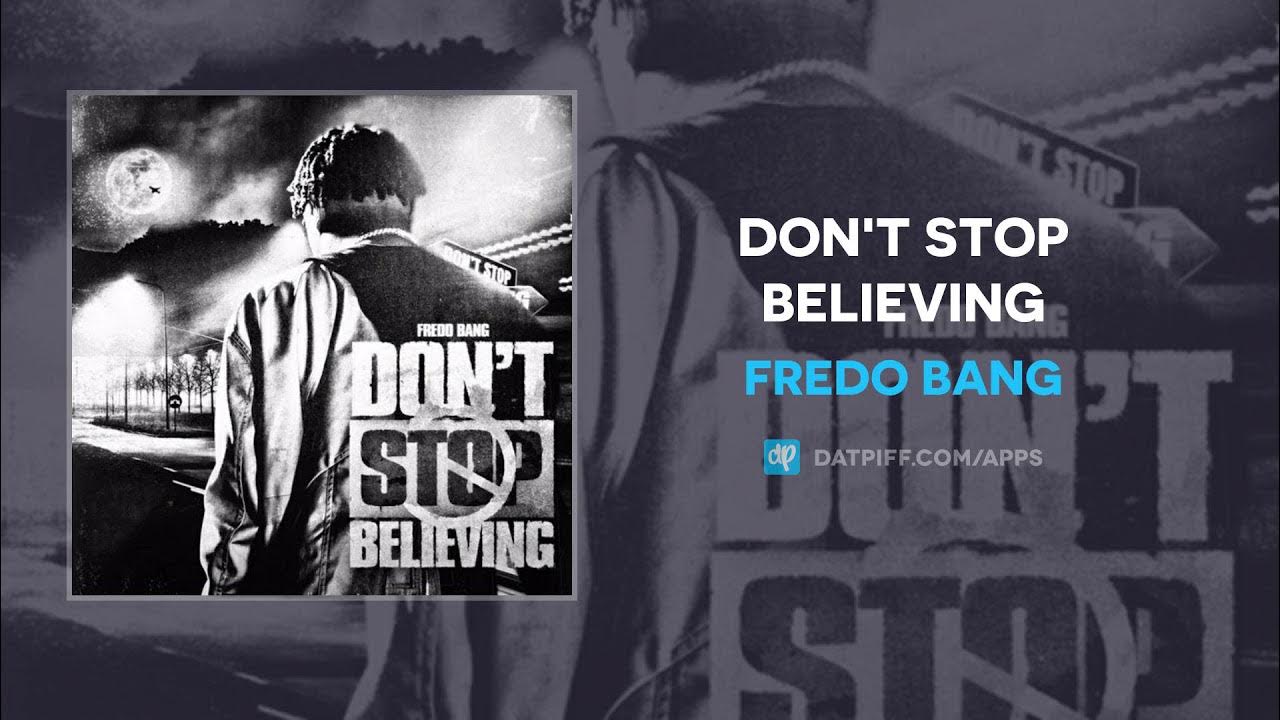 Don t bang. Fredo Day текст 39. Don't stop believing ESL Song. Stop believe. Don't stop believing ESL Song Lyrics.