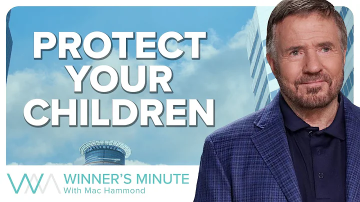 Protect Your Children // The Winner's Minute With Mac Hammond