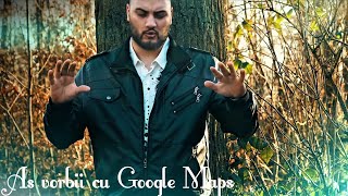 Bogdan Pirvu - As vorbii cu Google Maps l Videoclip Oficial