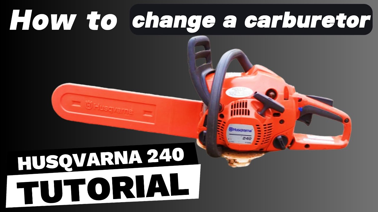 Husqvarna 240 chainsaw how to change a carburetor Tutorial - YouTube