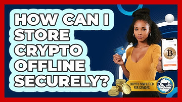 How Can I Store Crypto Offline Securely? - Crypto Simplified for Seniors