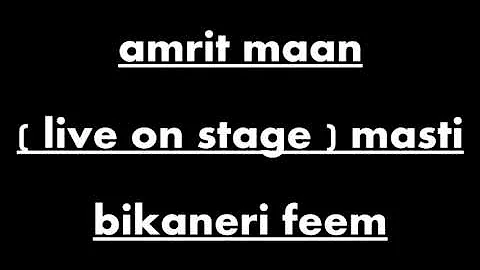 amrit maan bikaneri feem live on stage