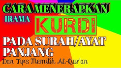 CARA MENERAPKAN IRAMA KURDI PADA AYAT DAN SURAH PANJANG #Tips Memilih Al-Qur'an#  - Durasi: 11:32. 