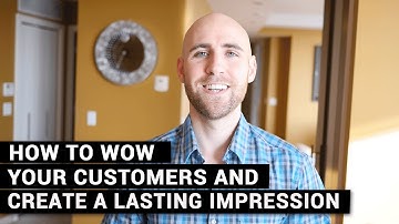 How To WOW Your Customers & Create A Lasting Impression