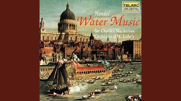 Handel, Handel: Water Music Suite No. 2 in D Major, HWV 349: II. Alla hornpipe