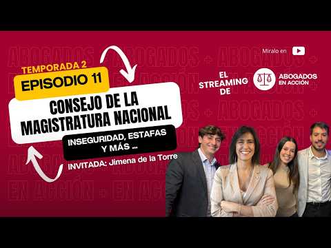 Consejo de la Magistratura, inseguridad y estafas (Ep. 11)