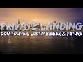 Don Toliver, Justin Bieber & Future - Private Landing (Clean) (Lyrics) - Full Audio, 4k Video