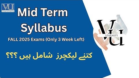 Mid Term Syllabus | Fall 2025 | Check Your Exam Syllabus in your own LMS | Virtual University