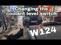 Changing the coolant level switch on the w124