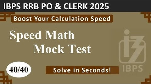 40 Speed Maths / IBPS RRB PO & CLERK 2025 / Simplification & Number Series / Banking Exams