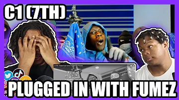 C1 #7th - Plugged In W/ Fumez The Engineer | Pressplay