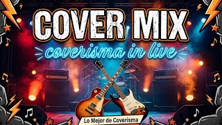 Cover Mix en Vivo | Grandes Éxitos | Coverisma In Live