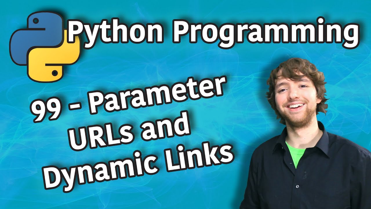 Parameter URLs and Dynamic Links - Python Programming 