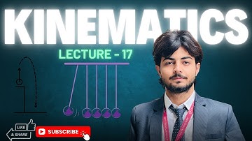 Kinematics || Lecture 17 || Projectile Motion ( Part 1 ) || JEE & NEET || Boards
