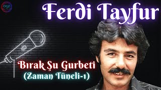 Ferdi Tayfur - Bırak Şu Gurbeti (Zaman Tüneli-1) (1996) Resimi