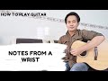 How To Play Guitar Notes From A Wrist By D4vd
