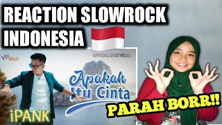 IPANK - APAKAH ITU CINTA | Malaysia Reaction | SLOWROCK TERBAIK!!
