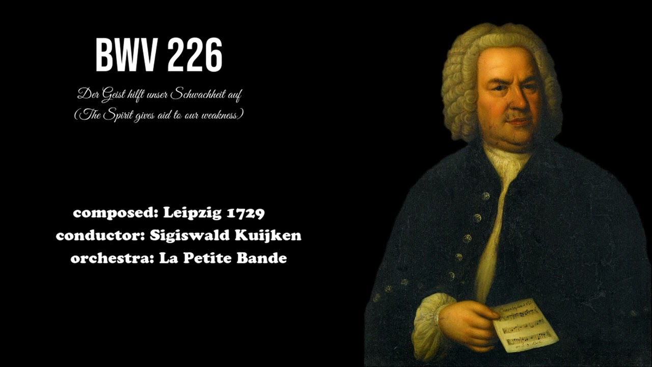 J.S. Bach - BWV 226 (The Spirit gives aid to our weakness)