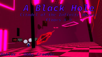 A Black Hole! - CotIA Floors 8-9 (Roblox - Obby Creator)