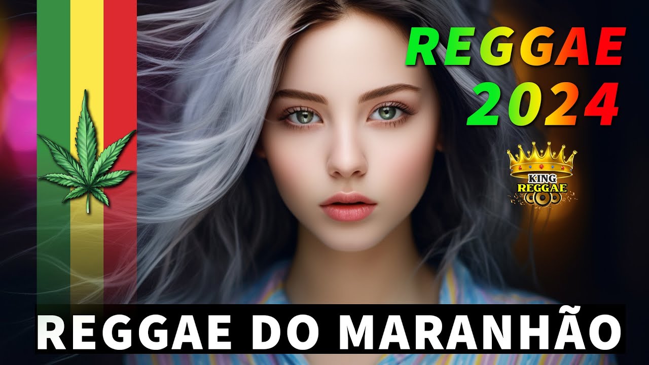 REGGAE 2024 INTERNACIONAL ♫ AS MELHORES DO REGGAE DO MARANHÃO 2024