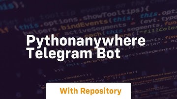 pythonanywhere telegram bot