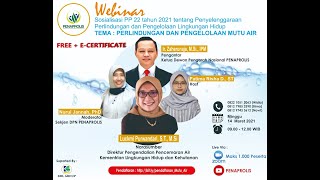 Webinar Sosialisasi PP No. 22 Tahun 2021 Tentang PPLH: Perlindungan dan pengelolaan Mutu Air