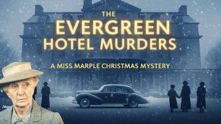 The Evergreen Hotel Murders | A Miss Marple Christmas Mystery