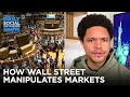 Here’s How Wall Street Has Always Manipulated the Markets | The Daily Social Distancing Show