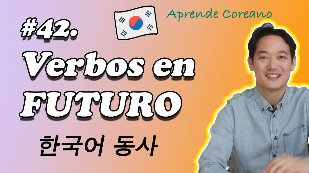 Verbos en FUTURO 미래형⏳ [#42.] - Conjugar Verbos Coreanos🇰🇷 한국어 동사