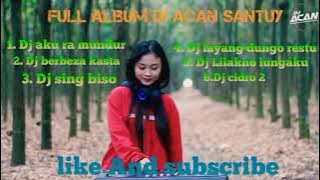 #Dj acan full album.  # dj santuy