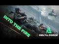 🔴 LIVE – Delta Force | Into the Fire