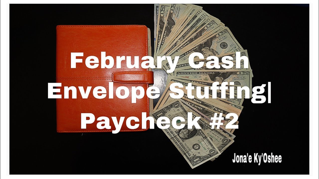 February Cash Envelope Stuffing Paycheck 2Jonae KyOshee YouTube