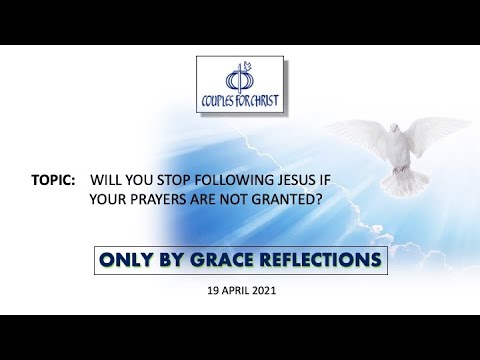 ONLY BY GRACE REFLECTIONS - 19 April 2021