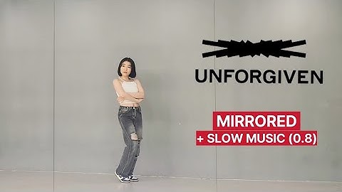 [MIRRORED+SLOW] LE SSERAFIM(르세라핌) - UNFORGIVEN 🤠 | Dance Tutorial | Challenge Part | Slow Music 0.8