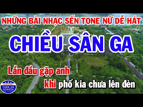 Karaoke Nhạc Sến - Karaoke Những Bài Nhạc Sến Tone Nữ Dễ Hát | Chiều Sân Ga | Vùng Lá Me Bay