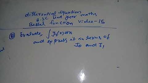 Bessel function Bsc class video 15