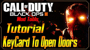 Black Ops 3 Mod Tools tutorial Ep.38 keycard / Doors
