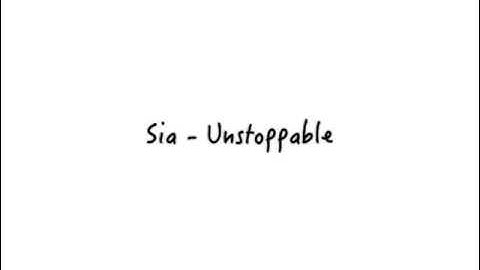 Sia - Unstoppable（中英歌詞）