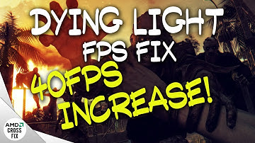 Dying Light FPS Fix! (AMD Crossfire)